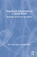 Negotiation Preparation in a Global World: Symptoms of Success and Failure 1138042811 Book Cover