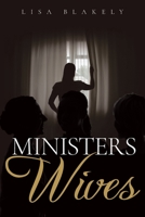 Ministers' Wives: A Christian Fiction Novel 1956896899 Book Cover