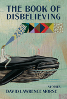 The Book of Disbelieving 1956046194 Book Cover