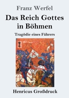 Das Reich Gottes in Böhmen: Tragödie eines Führers 374373267X Book Cover