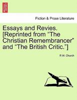 Essays and Revies. [Reprinted from "The Christian Remembrancer" and "The British Critic."] 1241126763 Book Cover