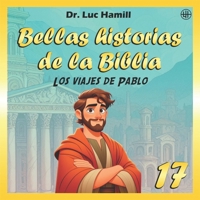 Bellas historias de la Biblia 17: Los viajes de Pablo (Spanish Edition) B0F5NS3TZS Book Cover