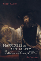 Happiness as Actuality in Nicomachean Ethics 1532659903 Book Cover