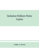 Sinhalese folklore notes: Ceylon 9353860458 Book Cover