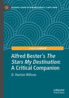 Alfred Bester’s The Stars My Destination: A Critical Companion 3030969487 Book Cover