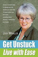 Get Unstuck and Live with Ease 0972859225 Book Cover