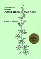 An Illustrated Guide to Arizona Weeds 0816502889 Book Cover