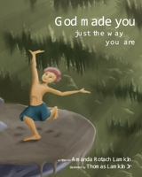 God Made You Just the Way You Are 1948807173 Book Cover