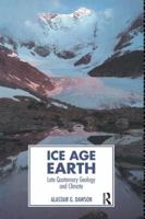 Ice Age Earth: Late Quaternary Geology and Climate (Physical Environment) 1138171794 Book Cover