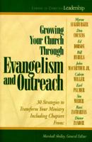 Growing Your Church Through Evangelism and Outreach: Library of Christian Leadership #3 (Library of Christian Leadership) 0345395980 Book Cover