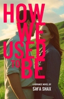 How We Used To Be B0DQQ99DWK Book Cover