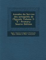 Annales du Service des antiquités de l'Egypte Volume 5-6 129486047X Book Cover