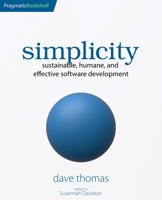 Simplicity: Sustainable, Humane, and Effective Software Development B0F1SGRJRD Book Cover