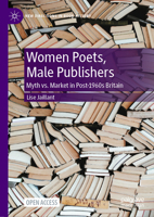 Women Poets, Male Publishers: Myth vs. Market in Post-1960s Britain (New Directions in Book History) 3031841530 Book Cover
