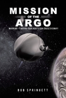 Mission of the Argo: WARNING - Finding your roots can cause dismay 1638122628 Book Cover