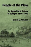 People of the Plow: An Agricultural History of Ethiopia, 1800-1990 0299146146 Book Cover