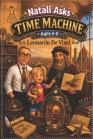 Natali Asks: Time Machine - Leonardo Di Vince B0H485H3MJ Book Cover
