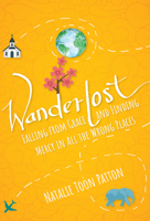 Wanderlost: Falling from Grace and Finding Mercy in All the Wrong Places 1640606742 Book Cover