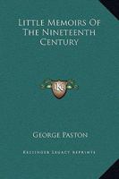 Little Memoirs of the Nineteenth Century 1023094673 Book Cover