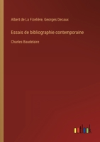 Essais de bibliographie contemporaine: Charles Baudelaire 3368225561 Book Cover