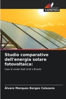 Studio comparativo dell'energia solare fotovoltaica:: Caso di studio Stati Uniti e Brasile B0CHL19RQX Book Cover