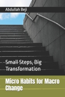 Micro Habits for Macro Change: Small Steps, Big Transformation B0DSHPVB9F Book Cover