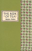 The Book of Tea (茶の本, Cha no Hon): A Japanese Harmony of Art, Culture, and the Simple Life