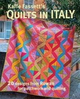 Kaffe Fassett's Quilts in Italy: 20 Designs from Rowan for Patchwork and Quilting 1631867083 Book Cover