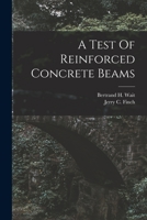 A Test Of Reinforced Concrete Beams 1016303122 Book Cover