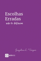 Escolhas erradas não te definem (Portuguese Edition) 6585757386 Book Cover