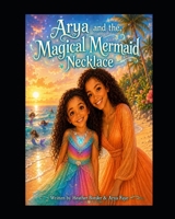 Arya and the Magical Mermaid Necklace B0HDX4CLHT Book Cover