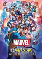Marvel VS Capcom: Ultimate Complete Works 1772944041 Book Cover