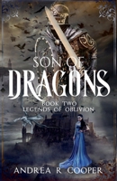 Son of Dragons: Legends of Oblivion, Book 2 1393031854 Book Cover