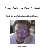 Every Coin That Ever Existed 1312439521 Book Cover