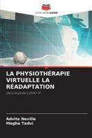 LA PHYSIOTHÉRAPIE VIRTUELLE LA RÉADAPTATION: Dans le poste COVID-19 (French Edition) 6208728312 Book Cover