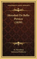 Herodoti De Bello Persico (1839) 1166802965 Book Cover