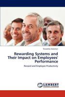 Rewarding Systems and Their Impact on Employees' Performance: Reward and Employee Productivity 3845442840 Book Cover