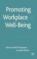 Promoting Workplace Well-being 1349307394 Book Cover
