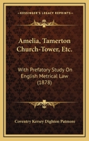 Amelia, Tamerton Church-Tower, Etc. 0469060913 Book Cover