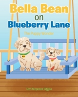 Bella Bean on Blueberry Lane: The Puppy Wonder B0FMVSCB4P Book Cover