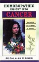 Homoeopathic Insight Into Cancer Causes, Treatment and Cure 8170216257 Book Cover