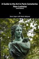 Guide to the Art in Paris Cemeteries: P�re-Lachaise 1543261930 Book Cover