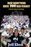 How Many Wins Have You Had Today?: A book about winning 1547204567 Book Cover