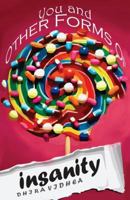 You And Other Forms Of Insanity 1537127608 Book Cover