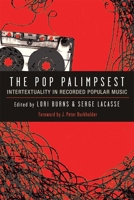 The Pop Palimpsest: Intertextuality in Recorded Popular Music 0472130676 Book Cover