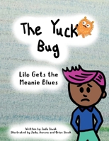 The Yuck Bug - Lilo Gets the Meanie Blues 1738985105 Book Cover