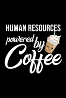 Human Resources Powered by Coffee: Christmas Gift for Human Resources - Funny Human Resources Journal - Best 2019 Christmas Present Lined Journal - 6x9inch 120 pages 1701854988 Book Cover