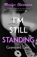 I'm Still Standing: Graveyard Love 1685930042 Book Cover