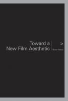 Toward a New Film Aesthetic 0826428711 Book Cover