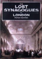 The Lost Synagogues of London 0953110427 Book Cover